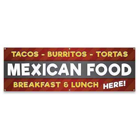 Signmission Tacos Burritos Tortas Mexican Food Breakfast & Lunch Banner Concession Stand Food Truck Single Sided B-72-30164